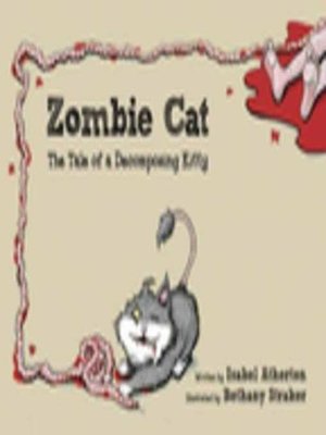 cover image of Zombie Cat: the Tale of a Decomposing Kitty